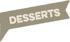 Desserts